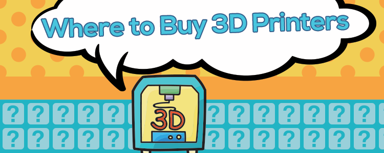 Where to buy a 3D printer?